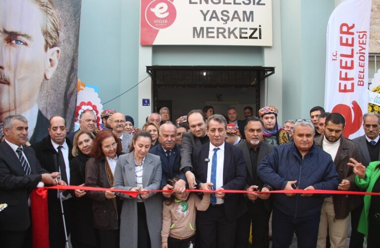 Efeler’in Engelsiz Yaşam Merkezi hizmete açıldı